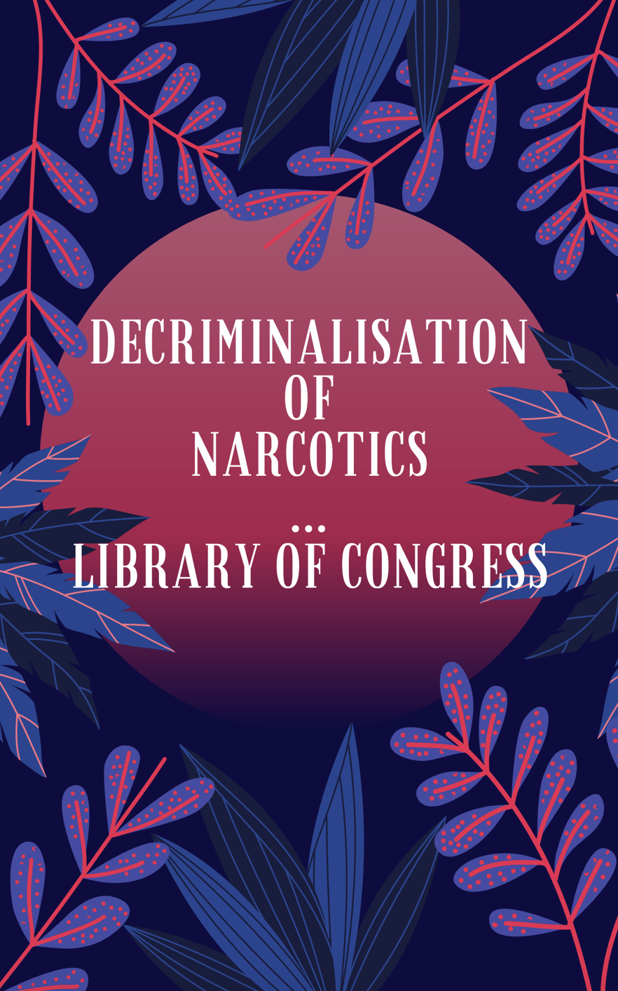 Decriminalization Of Narcotics